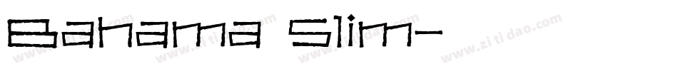 Bahama Slim字体转换